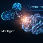 Lecanemab - Hoffnung oder Hype ? Biogen-Medikament - Alzheimer Deutschland