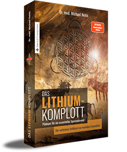 Das Lithium-Komplott von Dr. med. Michael Nehls